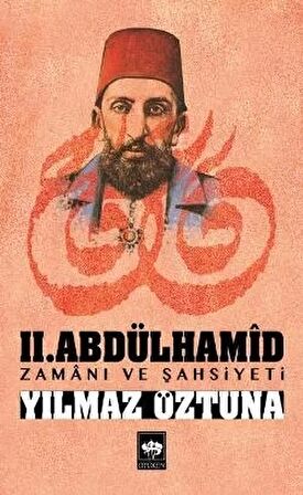 2. Abdülhamid Zamanı ve Şahsiyeti