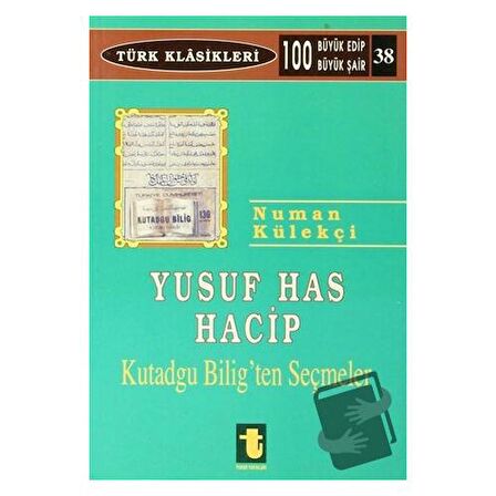 Yusuf Has Hacib Kutadgu Bilig'ten Seçmeler