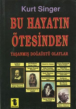 Bu Hayatın Ötesinden Yaşanmış Doğaüstü Olaylar, Büyüler, Hayaletler, Ruh Çağırma Seansları