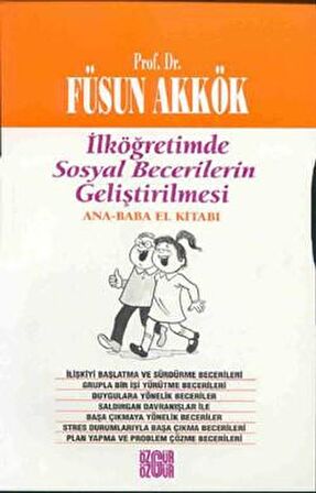 İlköğretimde Sosyal Becerilerin Geliştirilmesi Ana - Baba El Kitabı