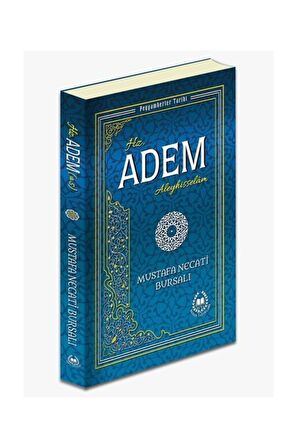 Hz. Adem (A.S.) & Peygamberler Tarihi - Mustafa Necati Bursalı