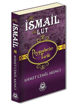 Hz. İsmail ve Hz. Lut - Peygamberler Tarihi