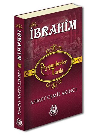 Hz. İbrahim - Peygamberler Tarihi