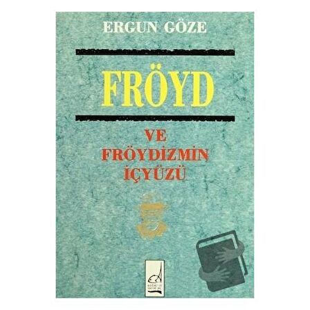 Fröyd ve Fröydizmin İçyüzü