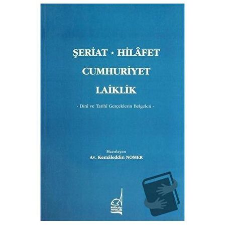 Şeriat, Hilafet, Cumhuriyet, Laiklik