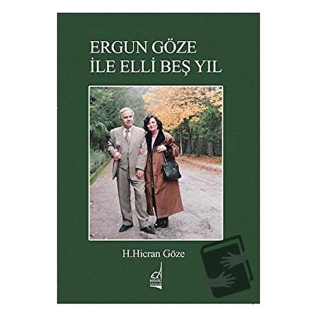 Ergun Göze ile Elli Beş Yıl