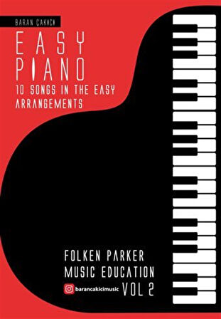 Easy Piano 10 Songs İn The Easy Arrangements Vol 2 / Baran Çakıcı