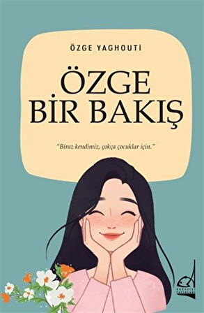 Özge Bir Bakış / Özge Yaghouti