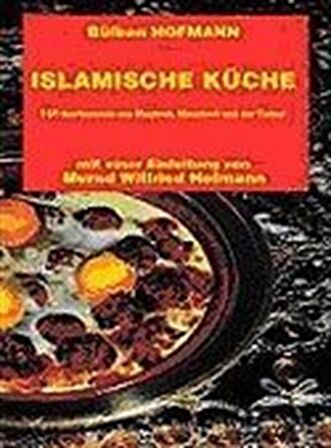 Islamische Küche (Almanca Yemek Kitabı) / Bülben Hofmann