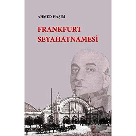 Frankfurt Seyahatnamesi / Çağrı Yayınları / Ahmed Haşim