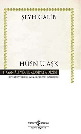Hüsn ü Aşk - Hasan Ali Yücel Klasikleri (Ciltli)