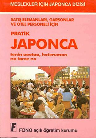 Satış Elemanları, Garsonlar ve Otel Personeli için Pratik Japonca