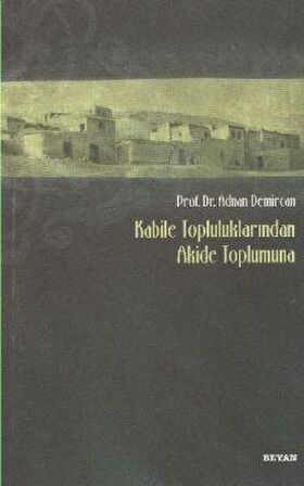 Kabile Topluluklarından Akide Toplumuna