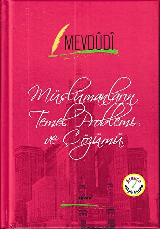 Müslümanların Temel Problemi ve Çözümü