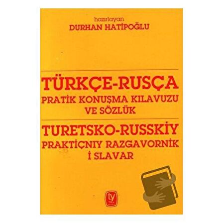 Türkçe - Rusça Pratik Konuşma Kılavuzu ve Sözlük