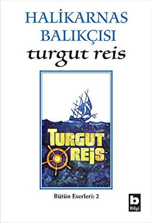 Halikarnas Balıkçısı -Turgut Reis Bütün Eserleri 2