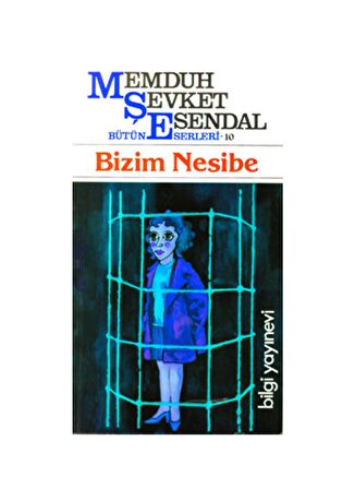 Mahmut Şevket Esendal  Bütün Eserleri: 10 Bizim Nesibe