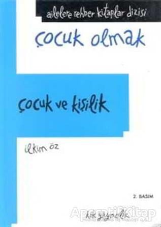 Çocuk ve Kişilik - İlkim Öz - Kök Yayınevi
