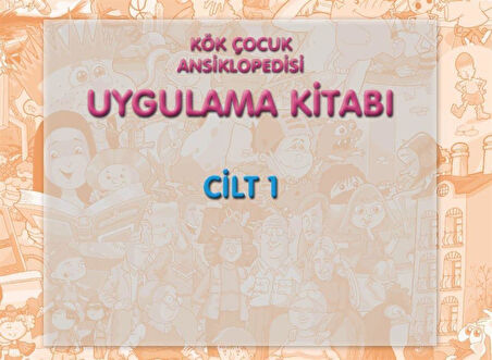 Kök Çocuk Ansiklopedisi Uygulama Kitabı-1 - Ayşin Bumin