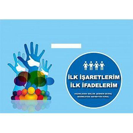 İlk İşaretlerim İlk İfadelerim - ŞEBNEM SEVİNÇ