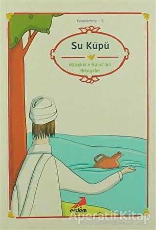 Su Küpü - Müzekki'n-Nüfus’tan Hikayeler