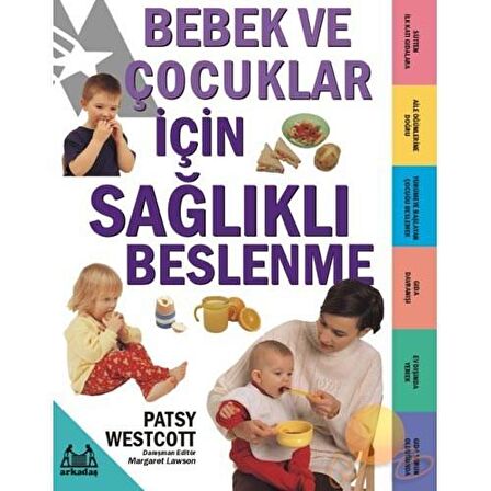 Bebek Ve Çocuklar İçin Sağlıklı Beslenme