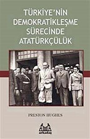 Türkiye’nin Demokratikleşme Sürecinde Atatürkçülük