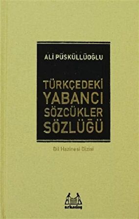 Türkçedeki Yabancı Sözcükler Sözlüğü