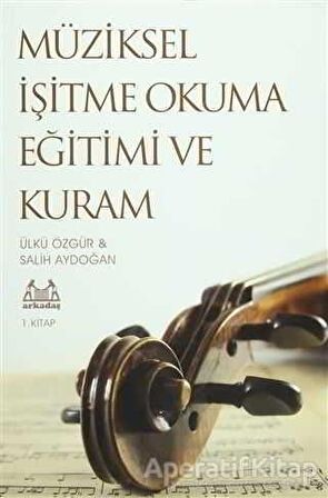 Müziksel İşitme Okuma Eğitimi ve Kuram 1. Kitap