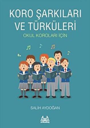 Koro Şarkıları Ve Türküleri