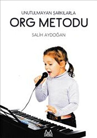 Unutulmayan Şarkılarla Org Metodu