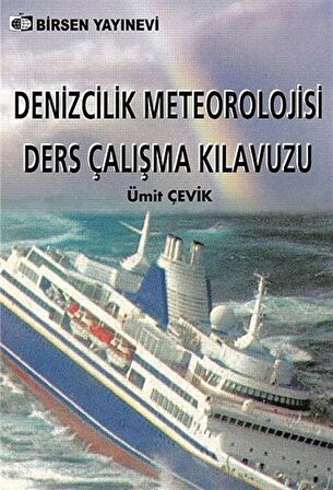 Denizcilik Meteorolojisi Ders Çalışma Kılavuzu / Ümit Çevik