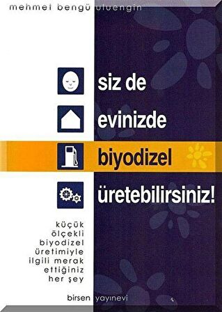 Siz de Evinizde Biyodizel Üretebilirsiniz!