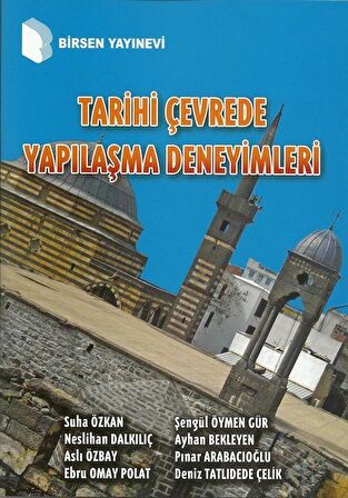 Tarihi Çevrede Yapılaşma Deneyimleri