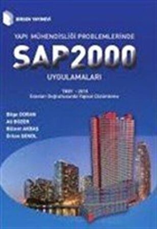 Yapı Mühendisliği Problemlerinde SAP 2000 (v23) Uygulamaları