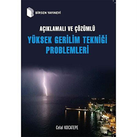 Açıklamalı ve Çözümlü Yüksek Gerilim Tekniği Problemleri