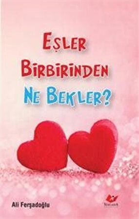 Eşler Birbirinden Ne Bekler? / Ali Ferşadoğlu