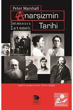 Anarşizmin Tarihi İmkansızı İstemek!