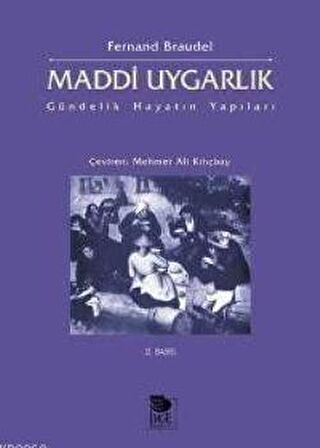 Maddi Uygarlık: Gündelik Hayatın Yapıları