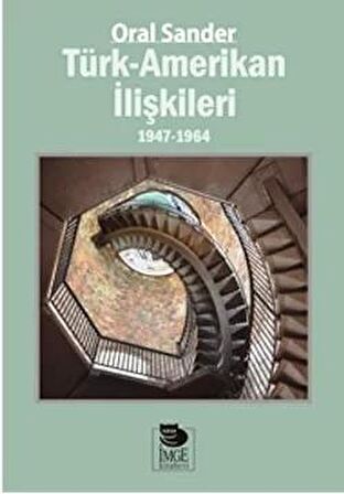 Türk-Amerikan İlişkileri 1947 - 1964