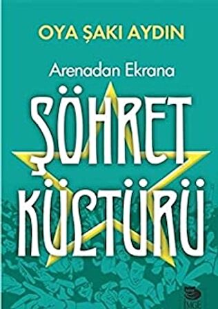 Arenadan Ekrana Şöhret Kültürü