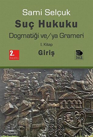 Suç Hukuku Dogmatiği ve/ya Grameri