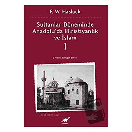 Sultanlar Zamanında Anadolu’da Hıristiyanlık ve İslam - 1