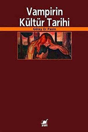 Vampirin Kültür Tarihi / Gülay Er Pasin