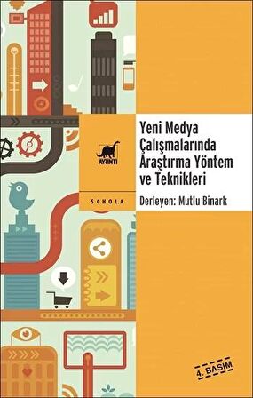 Yeni Medya Çalışmalarında Araştırma Yöntem ve Teknikleri