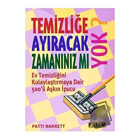 Temizliğe Ayıracak Zamanınız mı Yok?