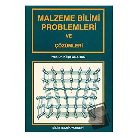 Malzeme Bilimi Problemleri ve Çözümleri