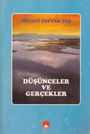 Düşünceler ve Gerçekler