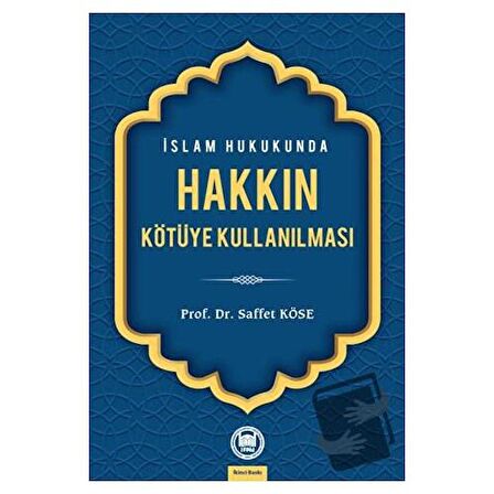 İslam Hukukunda Hakkın Kötüye Kullanılması