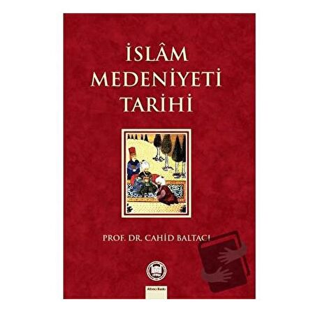 İslam Medeniyeti Tarihi